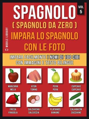 cover image of Spagnolo ( Spagnolo da zero ) Impara lo spagnolo con le foto (Vol 5)